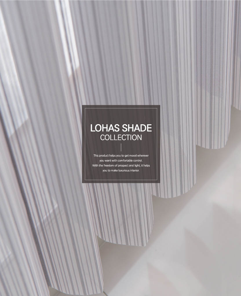 Lohas Shade Collection